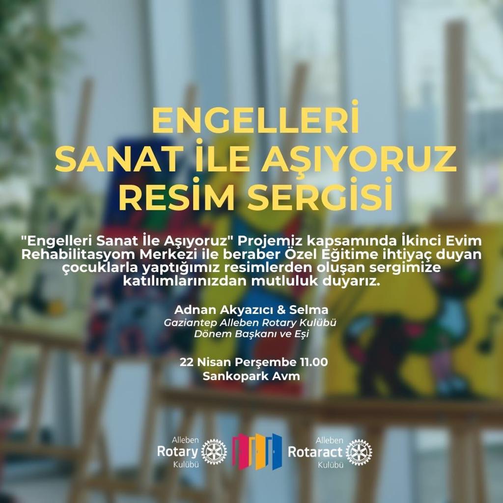 ENGELLERİ SANAT İLE AŞIYORUZ RESİM SERGİSİ